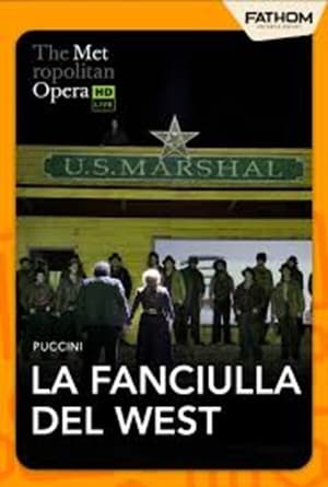 MET OPERA: La Fanciulla del West poster
